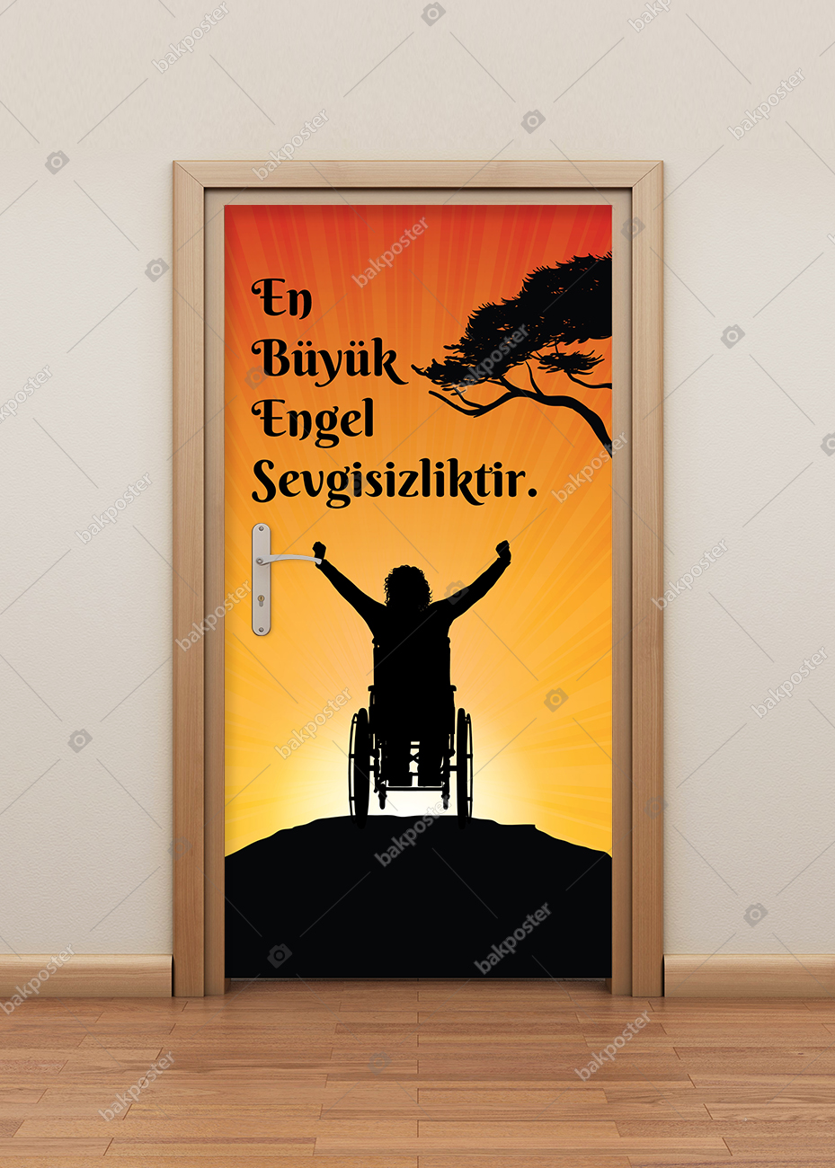 En Büyük Engel Engelsizliktir Kapı Giydirme