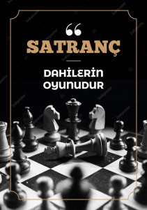 Satranç Dahilerin Oyunudur