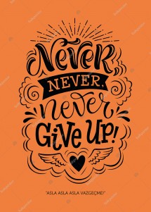 Never Give Up İngilizce Poster 100x140 cm - Duvar Kağıdı